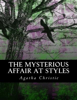 The Mysterious Affair at Styles: Illustrated Large Print Edition - Z. Bey