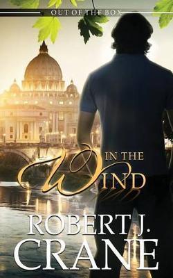 In the Wind - Robert J. Crane