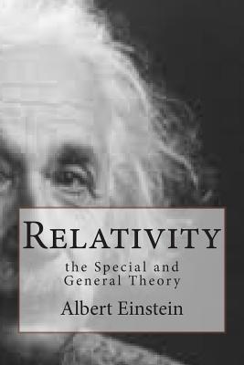 Relativity: the Special and General Theory - Albert Einstein