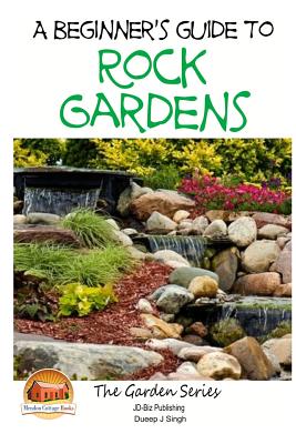 A Beginner's Guide to Rock Gardens - John Davidson