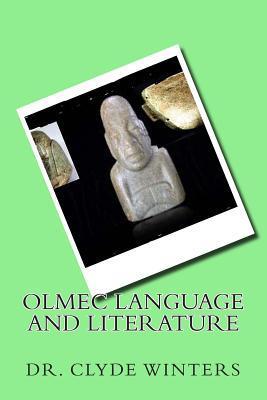 Olmec Language and Literature - Clyde Winters