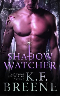Shadow Watcher (Darkness, 6) - K. F. Breene