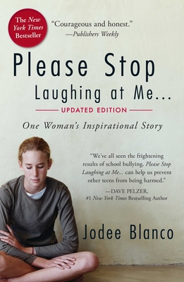 Please Stop Laughing at Me: One Woman's Inspirational Story - Jodee Blanco