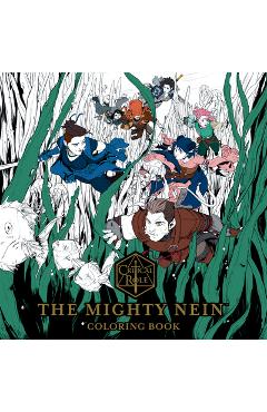Coperta cărții 'Critical Role: The Mighty Nein Coloring Book - Critical Role'