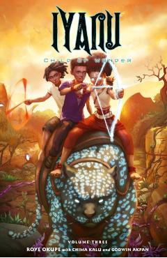 Iyanu: Child of Wonder Volume 3 - Roye Okupe