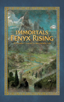 Immortals Fenyx Rising: A Traveler's Guide to the Golden Isle - Rick Barba