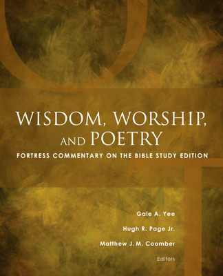 Coperta cărții 'Wisdom, Worship, and Poetry: Fortress Commentary on the Bible Study Edition - Matthew J. M. Coomber'