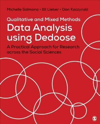 Qualitative and Mixed Methods Data Analysis Using Dedoose: A Practical Approach for Research Across the Social Sciences - Michelle Suzanne Salmona