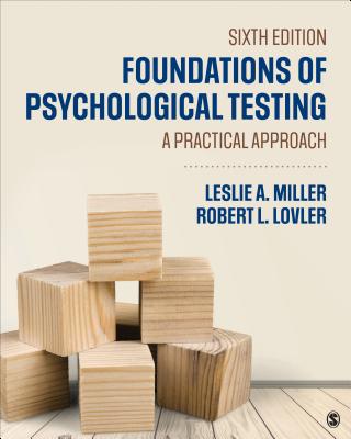 Foundations of Psychological Testing: A Practical Approach - Leslie A. Miller