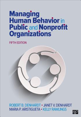 Managing Human Behavior in Public and Nonprofit Organizations - Robert B. Denhardt