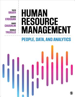 Human Resource Management: People, Data, and Analytics - Talya Bauer