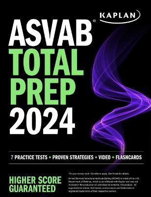 ASVAB Total Prep 2024-2025: 7 Practice Tests + Proven Strategies + Video + Flashcards - Kaplan Test Prep