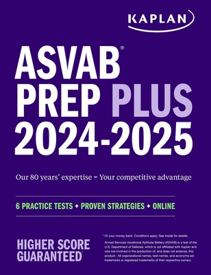ASVAB Prep Plus 2024-2025: 6 Practice Tests + Proven Strategies + Online + Video - Kaplan Test Prep