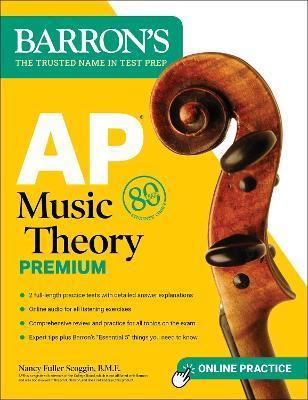 AP Music Theory Premium, Fifth Edition: 2 Practice Tests + Comprehensive Review + Online Audio - Nancy Fuller Scoggin