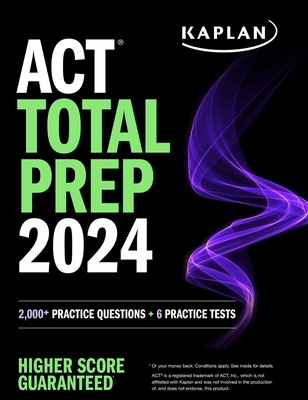 ACT Total Prep 2024 - Kaplan Test Prep