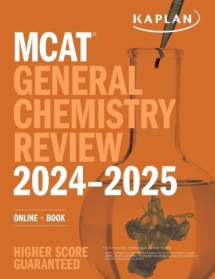 MCAT General Chemistry Review 2024-2025: Online + Book - Kaplan Test Prep