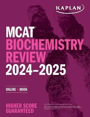 MCAT Biochemistry Review 2024-2025: Online + Book - Kaplan Test Prep