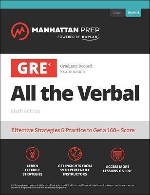 GRE All the Verbal: Effective Strategies & Practice from 99th Percentile Instructors - Manhattan Prep