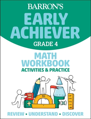 Barron's Early Achiever: Grade 4 Math Workbook Activities & Practice - Barrons Educational Series
