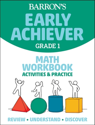 Barron's Early Achiever: Grade 1 Math Workbook Activities & Practice - Barrons Educational Series