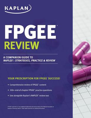Fpgee Review: A Companion Guide to Naplex: Strategies, Practice, and Review - John Kriak