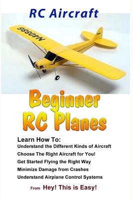 RC Aircraft Beginner RC Planes - Hey This Is Easy