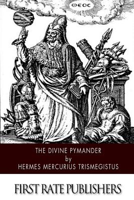 The Divine Pymander - John Everard