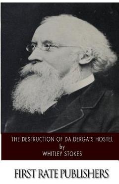 Coperta cărții 'The Destruction of Da Derga's Hostel - Whitley Stokes'