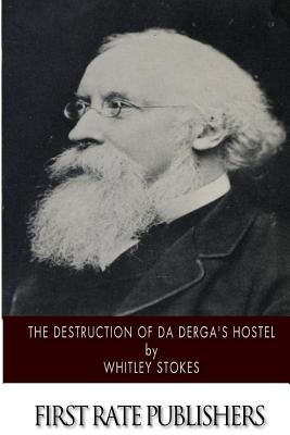 The Destruction of Da Derga's Hostel - Whitley Stokes