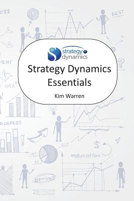 Strategy Dynamics Essentials - Kim Warren