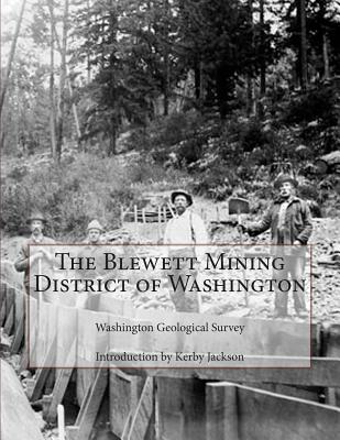 The Blewett Mining District of Washington - Kerby Jackson