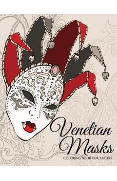 Coperta cărții 'Venetian Masks: Coloring Book For Adults - Celeste Von Albrecht'
