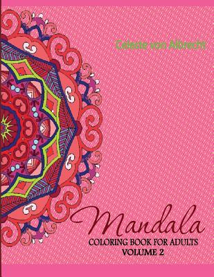 Mandala: Coloring Book for Adults, Volume 2 - Celeste Von Albrecht