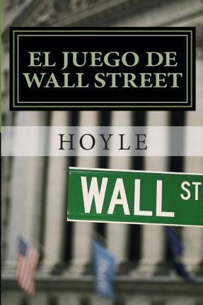 El juego de Wall Street: y cómo jugarlo con éxito - Buenaventura Baiget García-cuervo