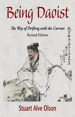 Being Daoist: The Way of Drifting with the Current (Revised Edition) - Lily Romaine Shank