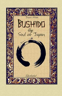 Bushido the Soul of Japan: Illustrated - Blago Kirov