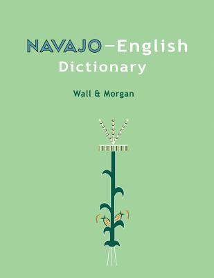 Navajo-English Dictionary - William Morgan