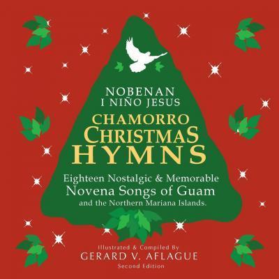 Chamorro Christmas Hymns Song Book: Favorite Novena Songs of Guam and CNMI - Gerard V. Aflague