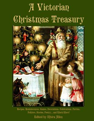 A Victorian Christmas Treasury - Moira Allen