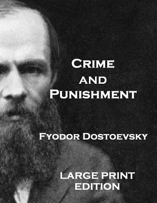 Crime and Punishment: Translated By Constance Garnett - Fyodor Dostoevsky