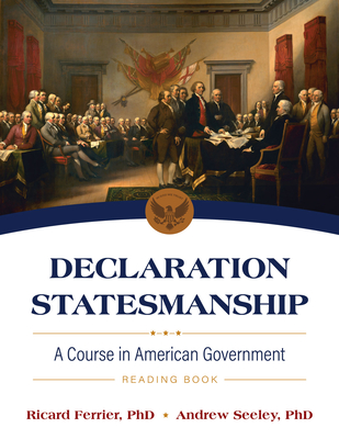 Declaration Statesmanship: A Course in American Government Reading Book - Ricard Ferrier