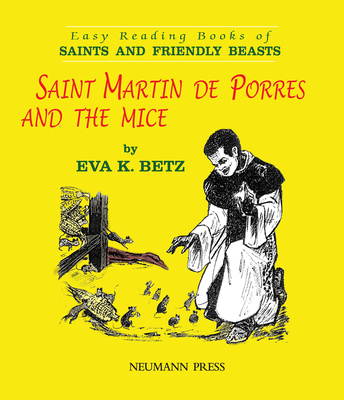 Saint Martin de Porres and the Mice - Eva K. Betz