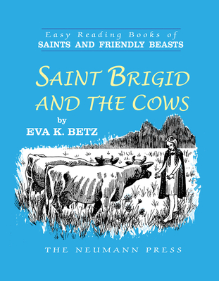 Saint Brigid and the Cows - Eva K. Betz