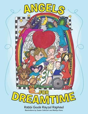 Angels for Dreamtime - Rabbi Geela Rayzel Raphael
