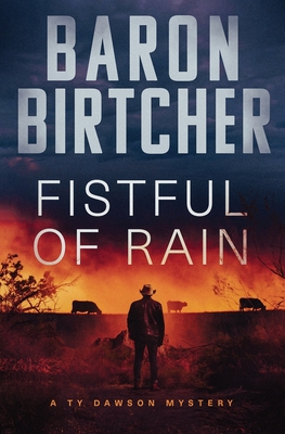 Fistful of Rain - Baron Birtcher