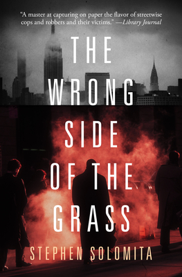 The Wrong Side of the Grass - Stephen Solomita