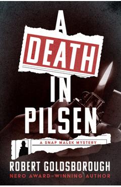 Coperta cărții 'A Death in Pilsen - Robert Goldsborough'