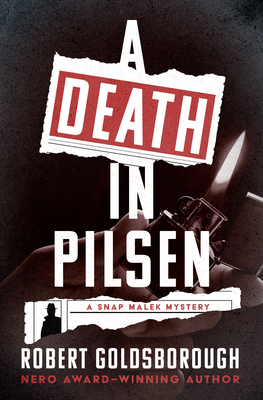 Coperta cărții 'A Death in Pilsen - Robert Goldsborough'