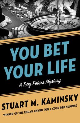 You Bet Your Life - Stuart M. Kaminsky
