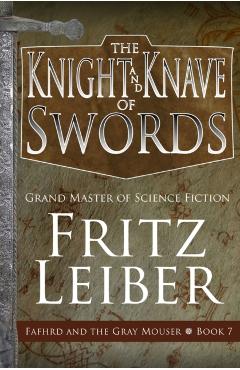The Knight and Knave of Swords - Fritz Leiber